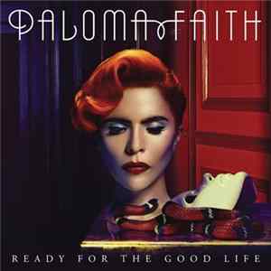 Paloma Faith - Ready For The Good Life FLAC