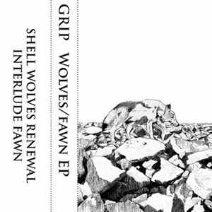 Grip - Wolves/Fawn Ep FLAC