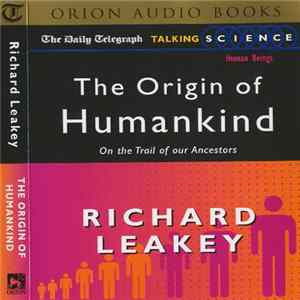 Richard Leakey - The Origin Of Human Kind FLAC