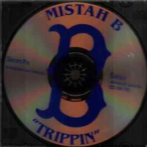 Mistah B - Trippin FLAC