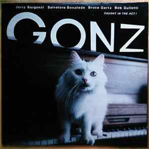 Gonz, Salvatore Bonafede, Bruce Gertz, Bob Gullotti - Caught In The Act! FLAC