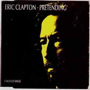 Eric Clapton - Pretending FLAC