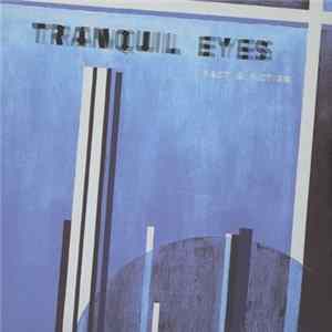 Tranquil Eyes - Fact & Fiction FLAC