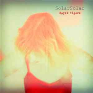 SolarSolar - Royal Tigers FLAC