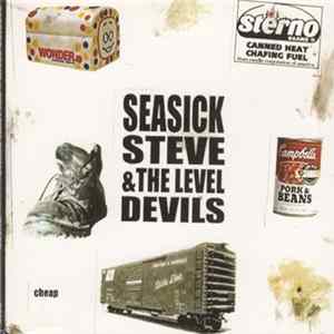 Seasick Steve & The Level Devils - Cheap FLAC