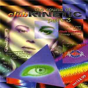 Various - The Sound Of Club Kinetic Part 3 FLAC