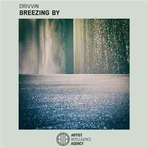 Drivvin - Breezing By FLAC