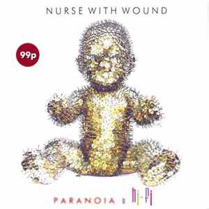 Nurse With Wound - Paranoia In Hi-Fi: Earworms 1978-2008 FLAC