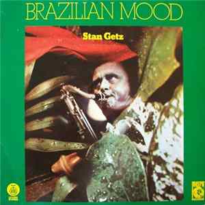 Stan Getz - Brazilian Mood FLAC