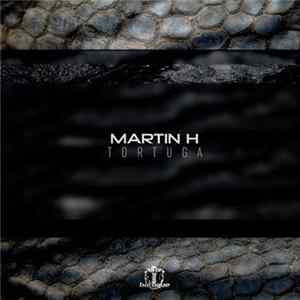 Martin H - Tortuga FLAC