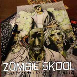Shinobi Stalin - Zombie Skool FLAC