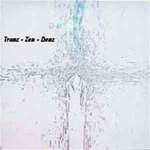 Tranz-Zen-Denz - Tranz Zen Denz FLAC