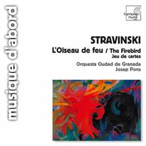 Igor Stravinsky, Josep Pons - L'Oiseau de Feu / Jeu de Cartes FLAC