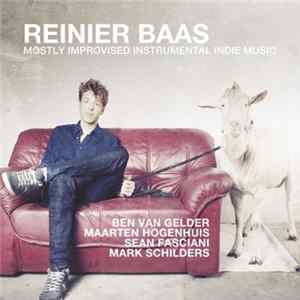 Reinier Baas - Mostly Improvised Instrumental Indie Music FLAC