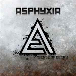Asphyxia - Sense Of Decay FLAC