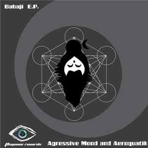 Agressive Mood And Aeroquatik - Babaji E.P. FLAC