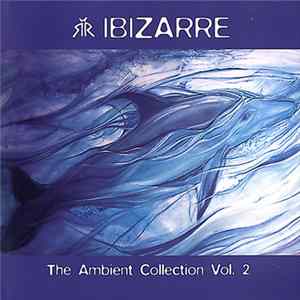 Ibizarre - The Ambient Collection Vol. 2 FLAC
