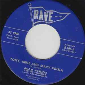Adam Nowicki And His Orchestra - Tony, Mike And Mary Polka / Adele Oberek FLAC
