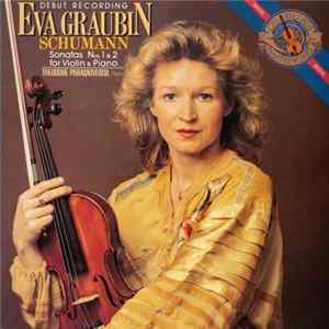 Eva Graubin, Schumann, Theodore Paraskivesco - Sonatas Nos. 1 & 2 For Violin & Piano FLAC