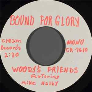 Woody's Friends Featuring Mike Halby - Bound For Glory FLAC