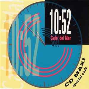 10:52 - Cafe' Del Mar FLAC