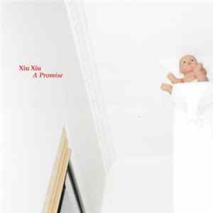 Xiu Xiu - A Promise FLAC