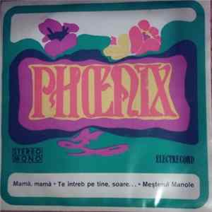 Phoenix - Mamă, Mamă ∗ Te Întreb Pe Tine, Soare... ∗ Meșterul Manole FLAC