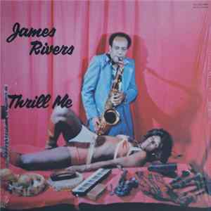 James Rivers - Thrill Me FLAC