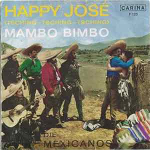 Die Mexicanos - Happy José / Mambo-Bimbo FLAC