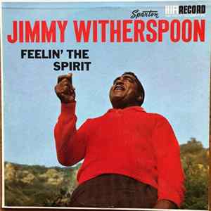 Jimmy Witherspoon - Feelin' The Spirit FLAC