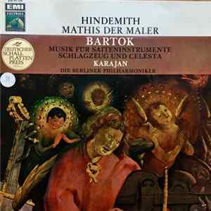 Hindemith / Bartok - Karajan / Die Berliner Philharmoniker - Mathis Der Maler / Musik Für Saiteninstrumente, Schlagzeug Und Celesta FLAC