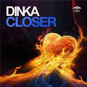 Dinka - Closer FLAC