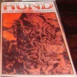 HUND - To Ne Mogu Da Objasnim FLAC