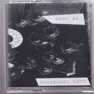 Teen Ax - Forbidden Love FLAC
