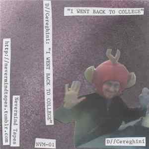 D//Cereghini - I Went Back To College FLAC