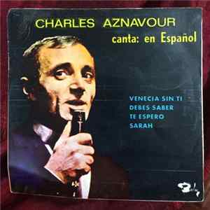 Charles Aznavour - Canta En Español FLAC