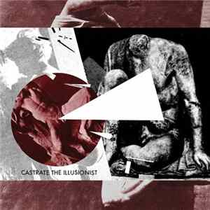 Grunt - Castrate The Illusionist FLAC