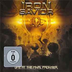 Iron Savior - Live At The Final Frontier FLAC