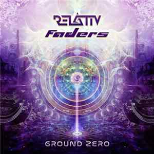 Relativ, Faders - Ground Zero FLAC