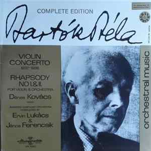 Béla Bartók, Dénes Kovács, Ervin Lukács, János Ferencsik - Violin Concerto · Rhapsody No I. & II. FLAC