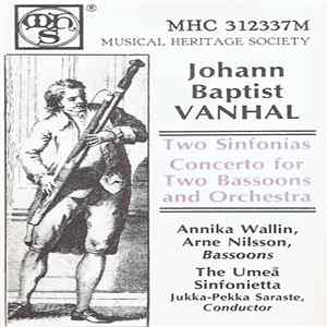 Johann Baptist Vanhal, Annika Wallin, Arne Nilsson, The Umeå Sinfonietta, Jukka-Pekka Saraste - Two Sinfonias / Concerto For Two Bassoons And Orchestra FLAC