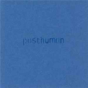 Posthuman - Posthuman FLAC