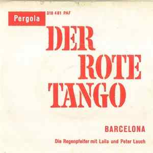 Die Regenpfeifer Mit Laila Und Peter Lauch - Der Rote Tango FLAC