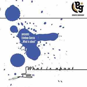 Esteban Garcia - What Is About FLAC