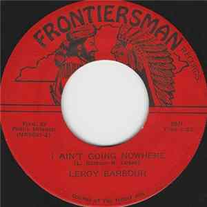 Leroy Barbour - Find Me / I Ain't Going Nowhere FLAC