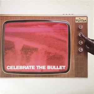 The Selecter - Celebrate The Bullet FLAC