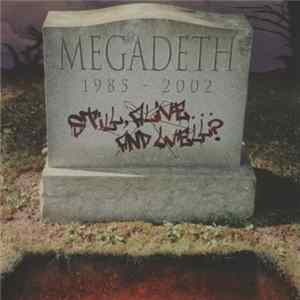 Megadeth - Still, Alive... And Well? FLAC