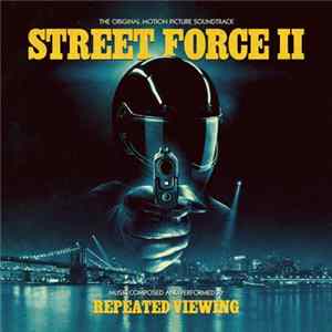 Repeated Viewing - Street Force II FLAC