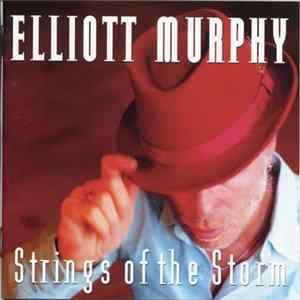 Elliott Murphy - Strings Of The Storm FLAC