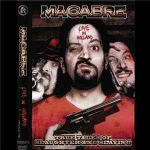 Macabre - Live In Holland - True Tales Of Slaughter And Slaying FLAC